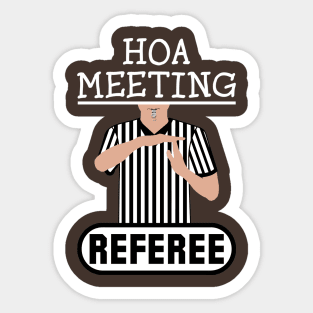 HOA Meeting Referee Time Out Home Owners Association Sticker